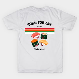 Sushi for Life T-Shirt